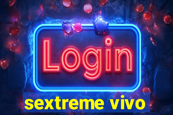 sextreme vivo